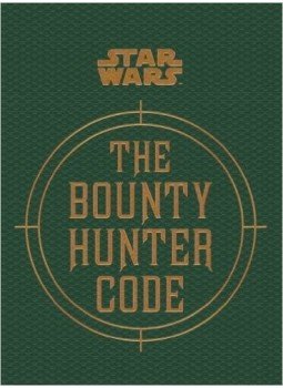 Wallace, Daniel - Star Wars: The Bounty Hunter Code Wallace, Daniel - Star Wars: The Bounty Hunter Code, null 2014 antikvár könyv