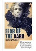BAXENDALE, TREVOR - Doctor Who: Fear of the Dark - 50th Anniversary Edition