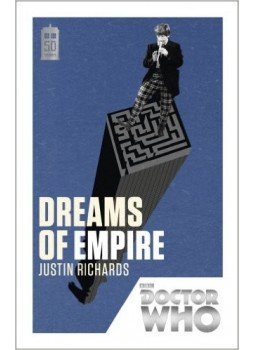 RICHARDS, JUSTIN - Doctor Who: Dreams of Empire - 50th Anniversary Edition, null 2013 antikvár könyv