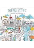 GOODWIN, ROSIE - CHADWICK, ALICE - Dream Cities: Colouring for mindfulness