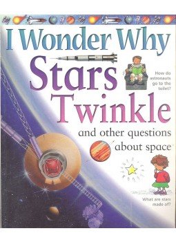 STOTT, CAROLE - I Wonder Why Stars Twinkle - and other Questions about Space STOTT, CAROLE - I Wonder Why Stars Twinkle - and other Questions about Space, null 2002 antikvár könyv