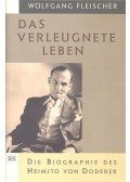 Fleischer, Wolfgang - Das Verleugnete Leben - Die Biographie des Heimito von Doderer