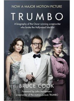 COOK, BRUCE - Trumbo: A biography of the Oscar-winning screenwriter who broke the Hollywood blacklist, null 2015 antikvár könyv