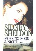 Sidney Sheldon - Morning, Noon & Night