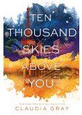Claudia Gray - Ten Thousand Skies Above You