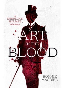 MACBIRD, BONNIE - Art in the Blood: A Sherlock Holmes Adventure, null 2016 antikvár könyv