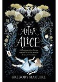 Maguire, Gregory - After Alice