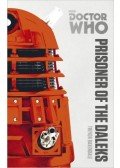 BAXENDALE, TREVOR - Doctor Who: Prisoner of the Daleks - The Monster Collection Edition