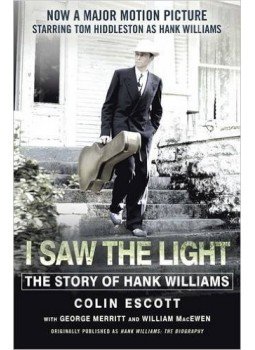 ESCOTT, COLIN - I Saw The Light: The Story of Hank Williams ESCOTT, COLIN - I Saw The Light: The Story of Hank Williams, null 2015 antikvár könyv