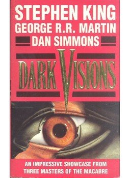 KING, STEPHEN - MARTIN, GEORGE R. R. - SIMMONS, DAN - Dark Visions, null 1997 antikvár könyv