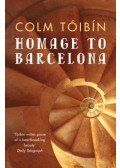 Colm Tóibín - Homage to Barcelona
