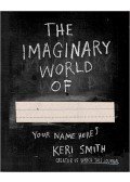 Smith, Keri - The Imaginary World Of...