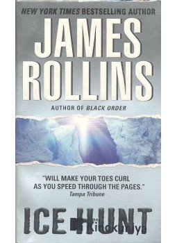Rollins, James - Ice Hunt Rollins, James - Ice Hunt, null 2007 antikvár könyv