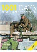 FURTADO, PETER - 1001 Days That Shaped Our World