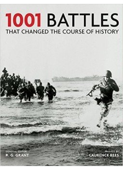 Grant, R. G. - 1001 Battles That Changed The Course of History, null 2011 antikvár könyv