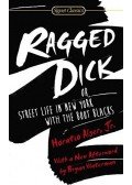 ALGER, HORATIO - Ragged Dick - Or, Street Life in New York with Boot Blacks