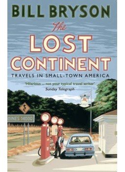 Bill Bryson - The Lost Continent - Travels in Small Town America, null 2015 antikvár könyv