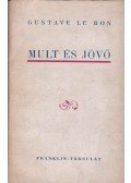 Le Bon, Gustave - Múlt és jövő