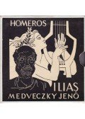 Homeros - Medveczky Jenő:  Homeros - Ilias