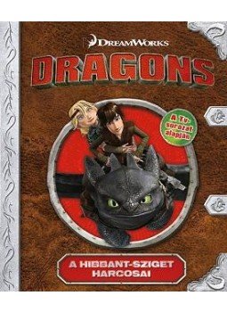 - Dragons - A Hibbant-sziget harcosai - Dragons - A Hibbant-sziget harcosai, Budapest 2016 antikvár könyv
