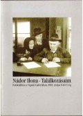 Szarka Klára - Nádor Ilona - Találkozásaim