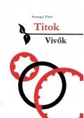 SOMOGYI TIBOR - Titokvivők