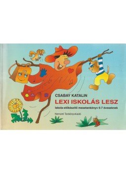 Csabay Katalin - Lexi iskolás lesz Csabay Katalin - Lexi iskolás lesz, Budapest 0 antikvár könyv