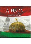 Szabó Zsolt (szerk.),Szántó Gábor (szerk.) - A Haza minden előtt