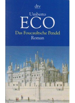 Umberto Eco - Das Foucaultsche Pendel Umberto Eco - Das Foucaultsche Pendel, 2012 antikvár könyv