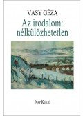 Vasy Géza - Az irodalom: nélkülözhetetlen