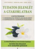 John Teasdale,Mark Williams,Zindel Segal - Tudatos jelenlét a gyakorlatban