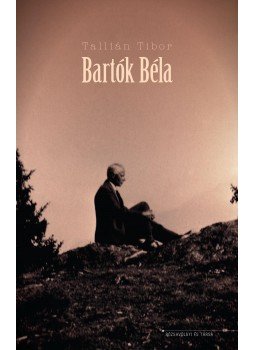 Tallián Tibor - Bartók Béla, null 2016 antikvár könyv