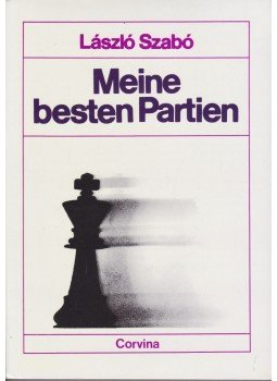 Szabó László - Meine beste Partien Szabó László - Meine beste Partien, Budapest 1990 antikvár könyv