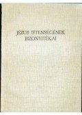 Bangha Béla - Jézus Istenségének Bizonyítékai