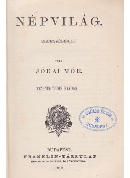 Jókai Mór - Népvilág Jókai Mór - Népvilág, Budapest 1912 antikvár könyv