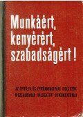 Palotás Imre (szerk.) - Munkáért, kenyérért, szabadságért!