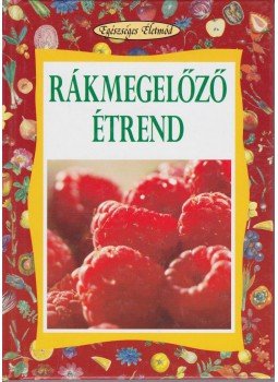 Koronczai Magdolna - Rákmegelőző étrend Koronczai Magdolna - Rákmegelőző étrend, Budapest 2008 antikvár könyv