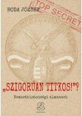 Boda József - "Szigorúan titkos!"?