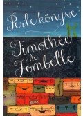 Timothée de Fombelle - Perle könyve