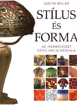 Judith Miller - Stílus és forma Judith Miller - Stílus és forma, null 2007 antikvár könyv