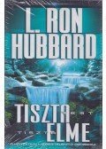L. Ron Hubbard - Tiszta test, tiszta elme
