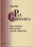 Pritz Pál - Pax Germanica