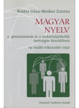 Balázs Géza, Benkes Zsuzsa - Magyar nyelv Balázs Géza, Benkes Zsuzsa - Magyar nyelv, Budapest 2006 antikvár könyv