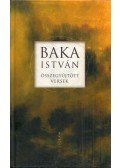 Baka István - Összegyűjtött versek