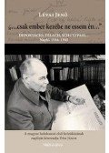 Lévai Jenő - "...csak ember kezébe ne essem én..."