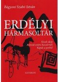 Bágyoni Szabó István - Erdélyi hármasoltár