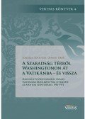 Somorjai Ádám OSB , Zinner Tibor - A Szabadság térről Washingtonon át a Vatikánba - és vissza