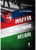 Gustáv Murín - Maffia határok nélkül