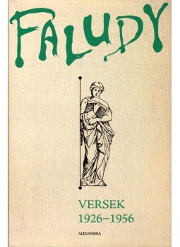 Faludy György - Versek 1926-1956 Faludy György - Versek 1926-1956, Pécs 2016 antikvár könyv