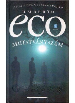 Umberto Eco - Mutatványszám Umberto Eco - Mutatványszám, Budapest 2016 antikvár könyv